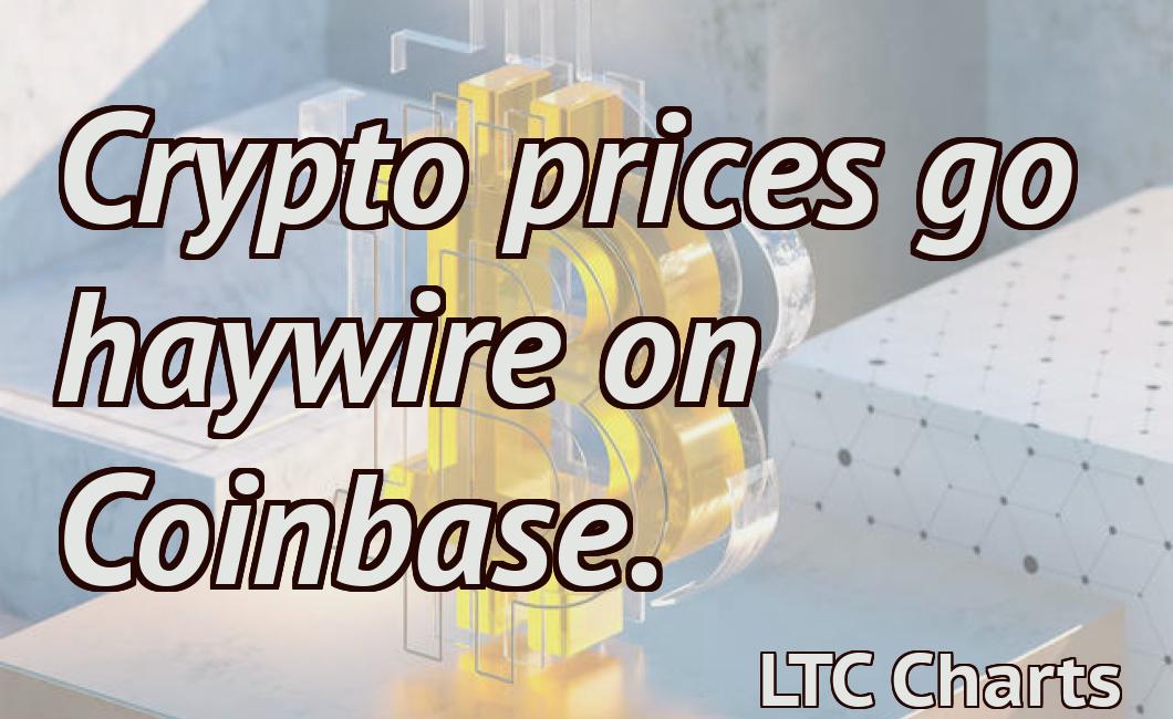 Crypto prices go haywire on Coinbase.