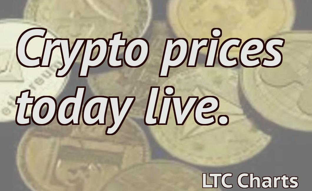 Crypto prices today live.