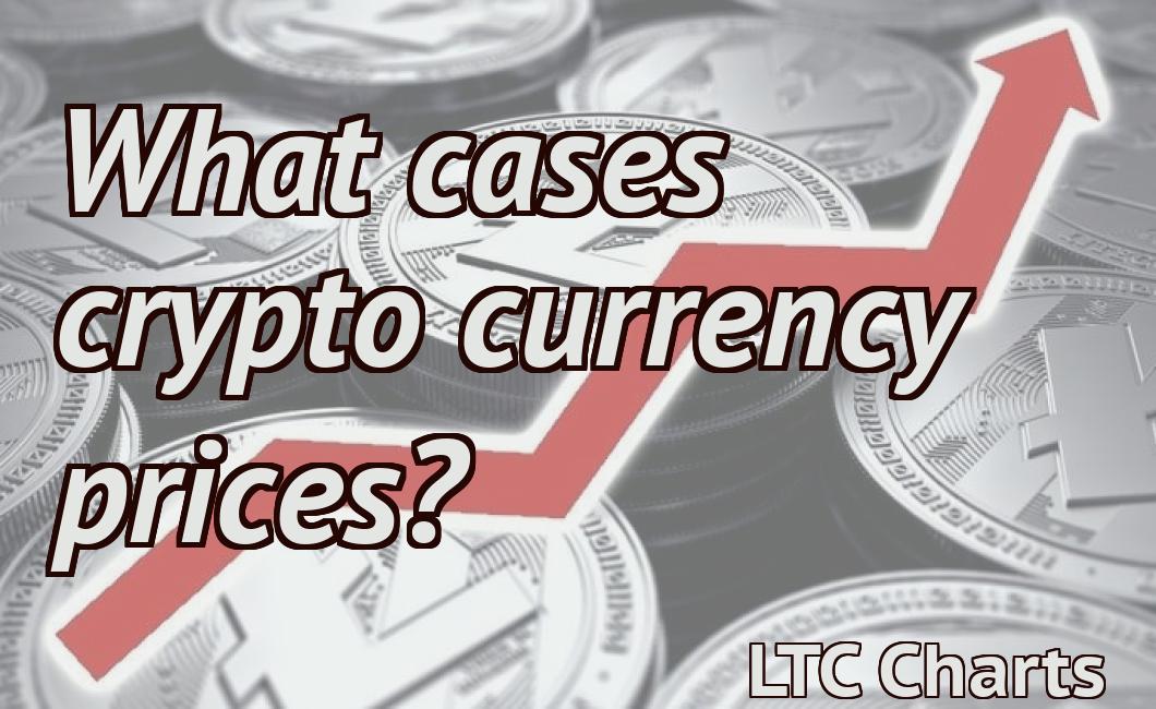 What cases crypto currency prices?