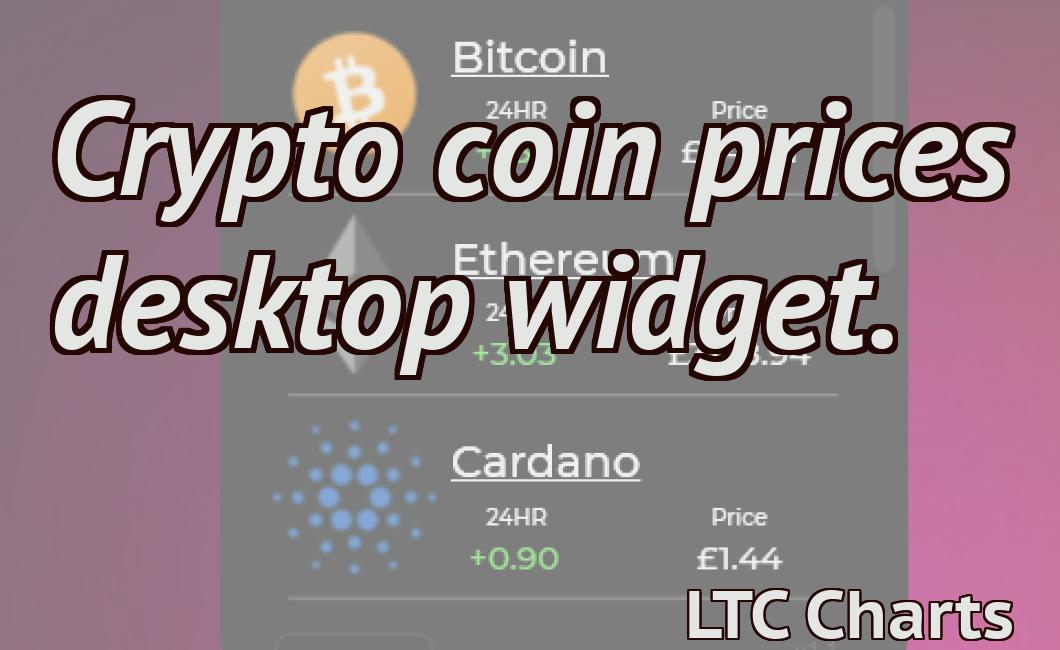 Crypto coin prices desktop widget.