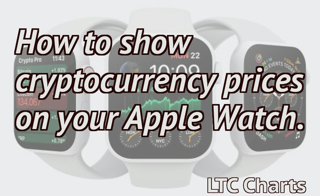 How to show cryptocurrency prices on your Apple Watch.