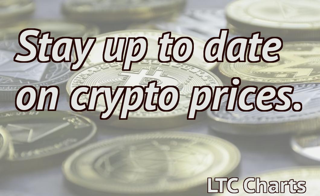 Stay up to date on crypto prices.