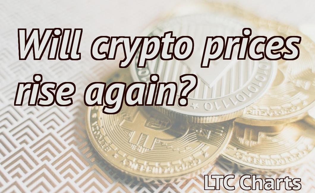 Will crypto prices rise again?
