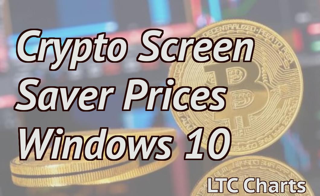 Crypto Screen Saver Prices Windows 10