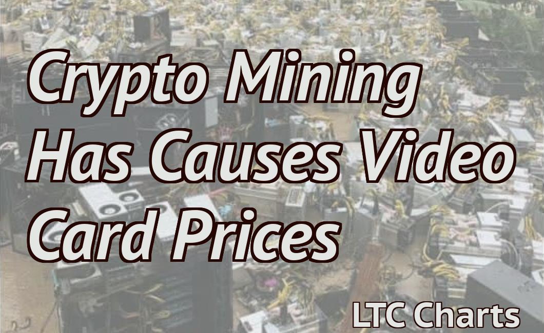 Crypto Mining Has Causes Video Card Prices