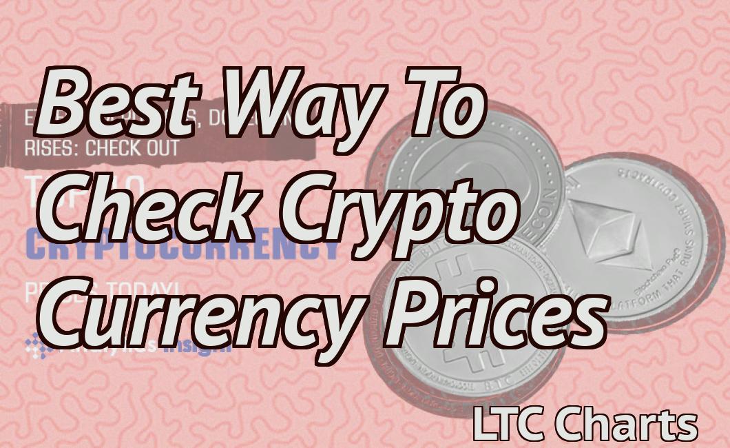 Best Way To Check Crypto Currency Prices