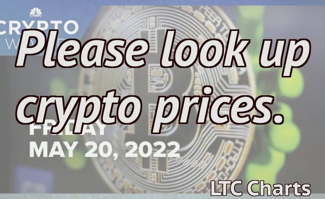 Please look up crypto prices.