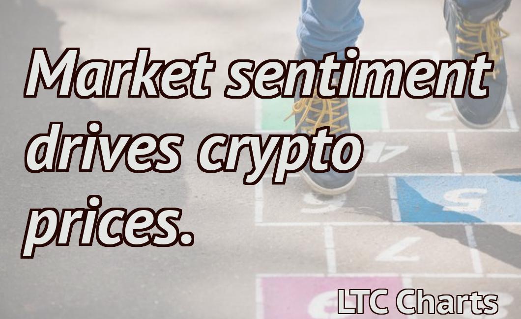 Market sentiment drives crypto prices.
