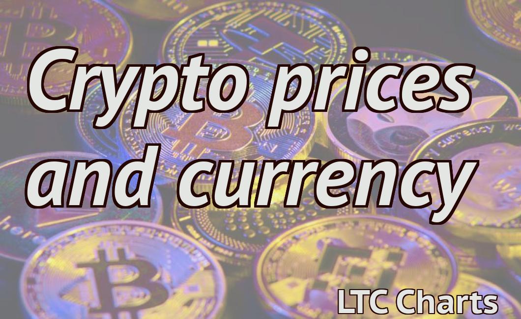 Crypto prices and currency