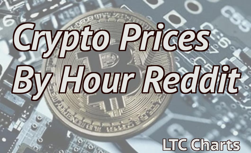 Crypto Prices By Hour Reddit
