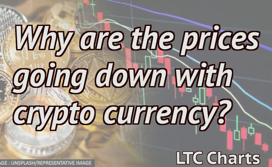 Why are the prices going down with crypto currency?
