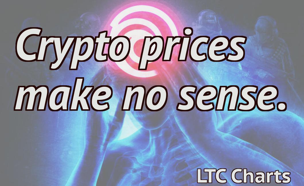 Crypto prices make no sense.