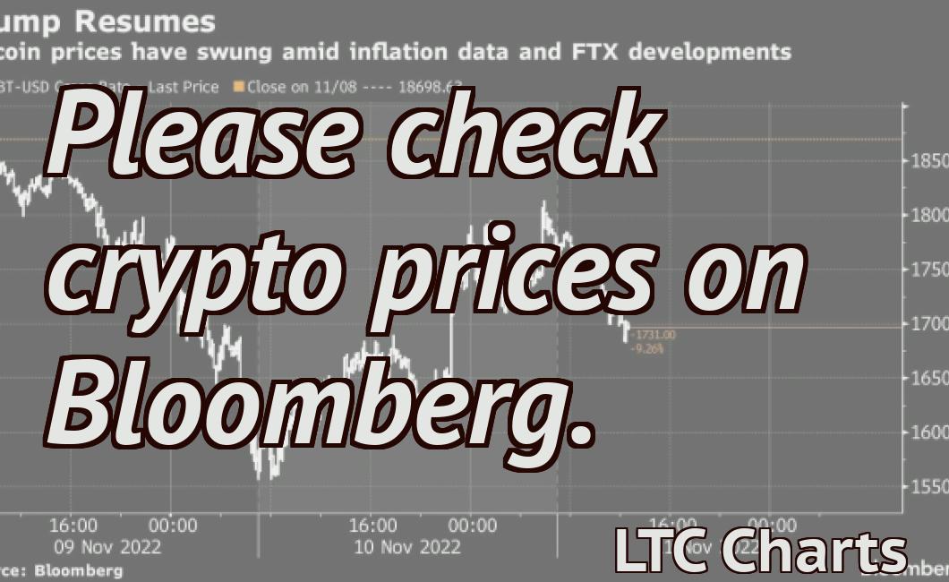 Please check crypto prices on Bloomberg.