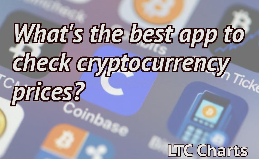 What's the best app to check cryptocurrency prices?