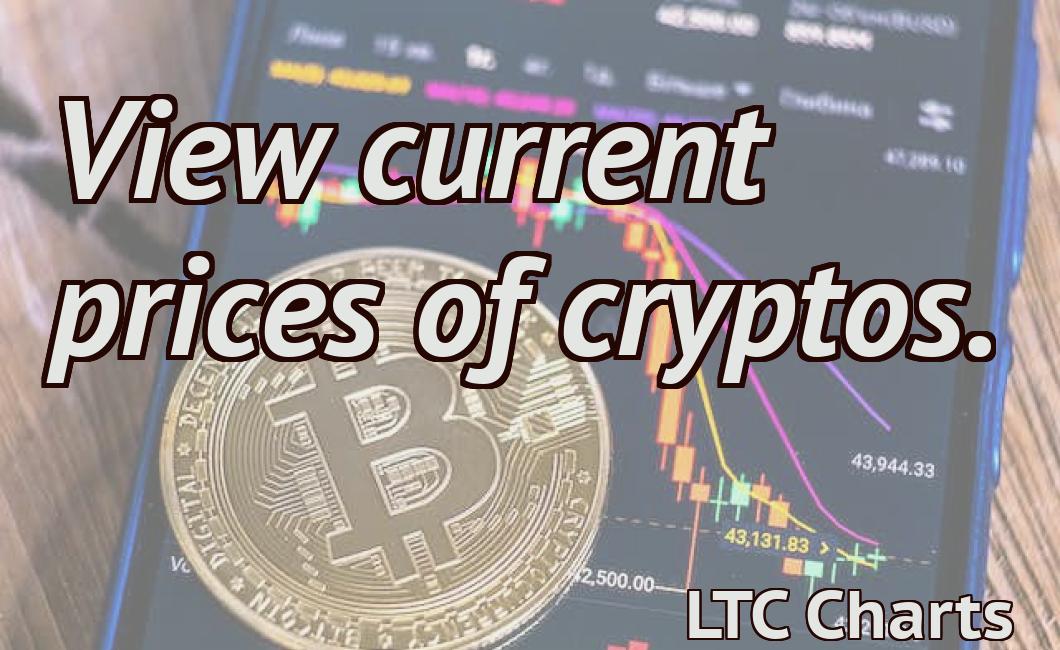 View current prices of cryptos.