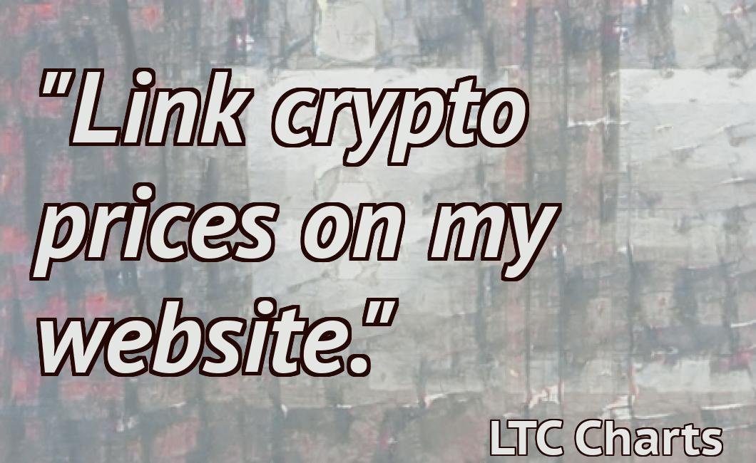 "Link crypto prices on my website."