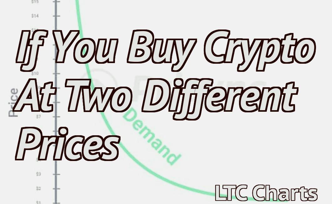 If You Buy Crypto At Two Different Prices