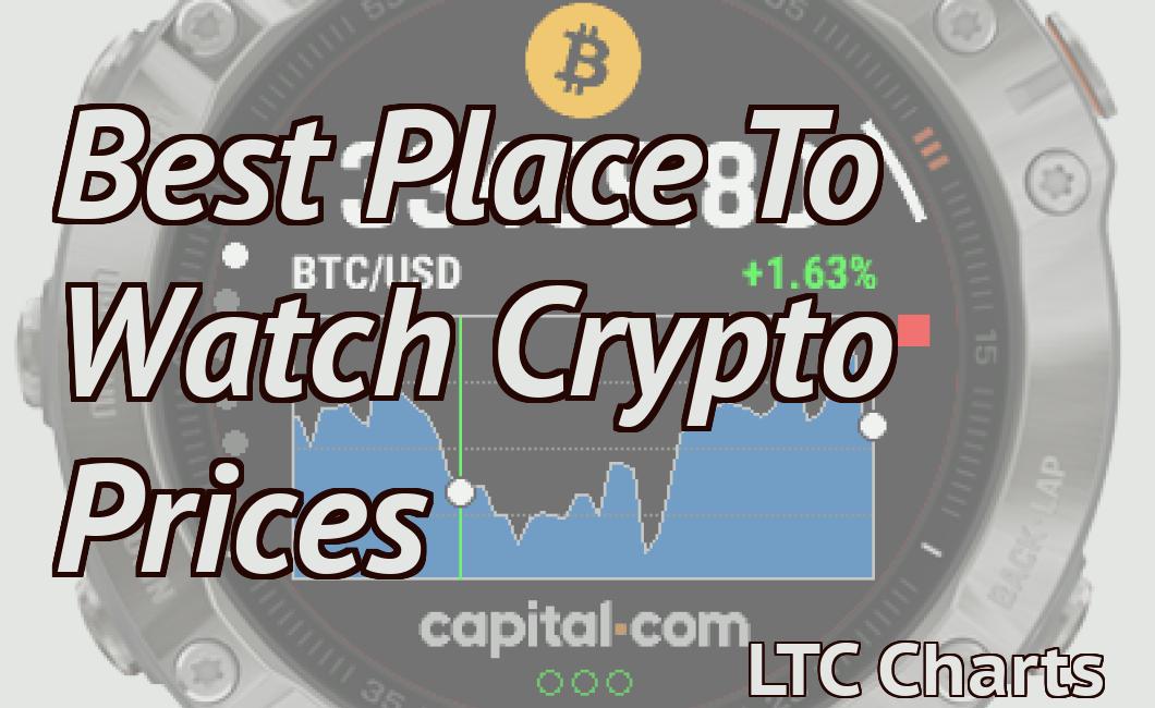 Best Place To Watch Crypto Prices