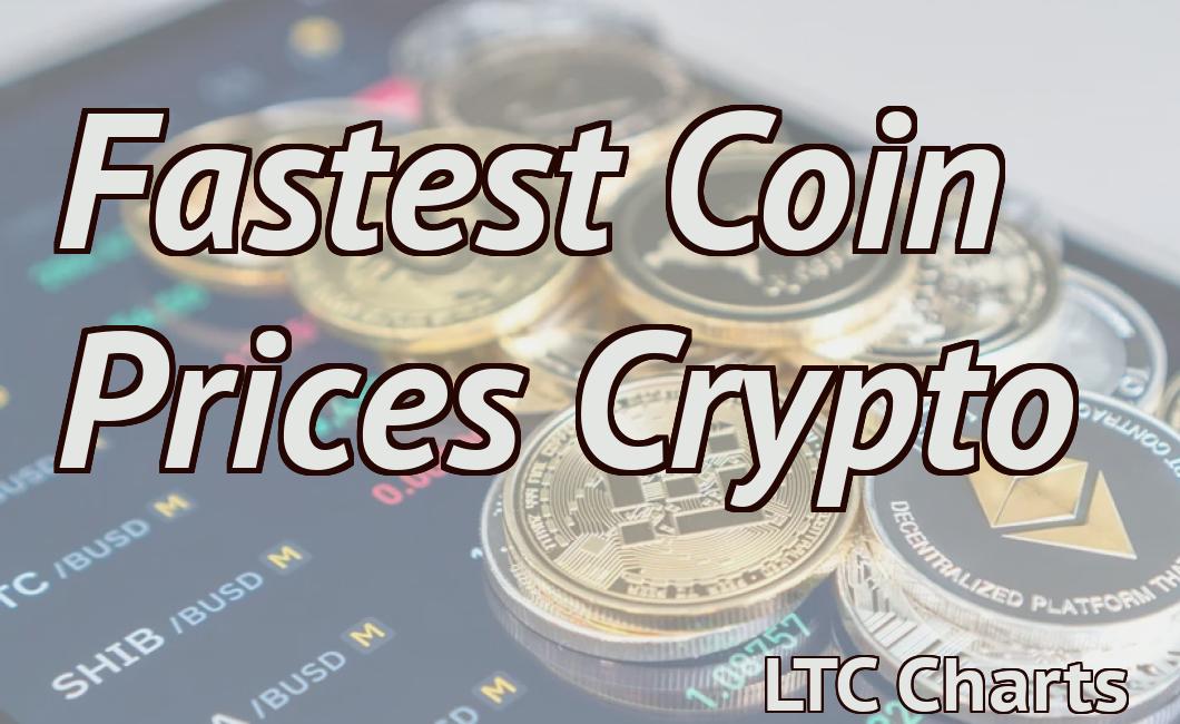 Fastest Coin Prices Crypto