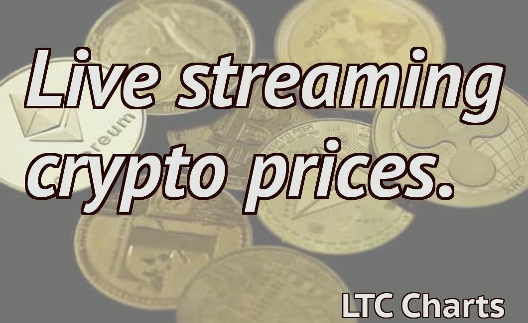 Live streaming crypto prices.