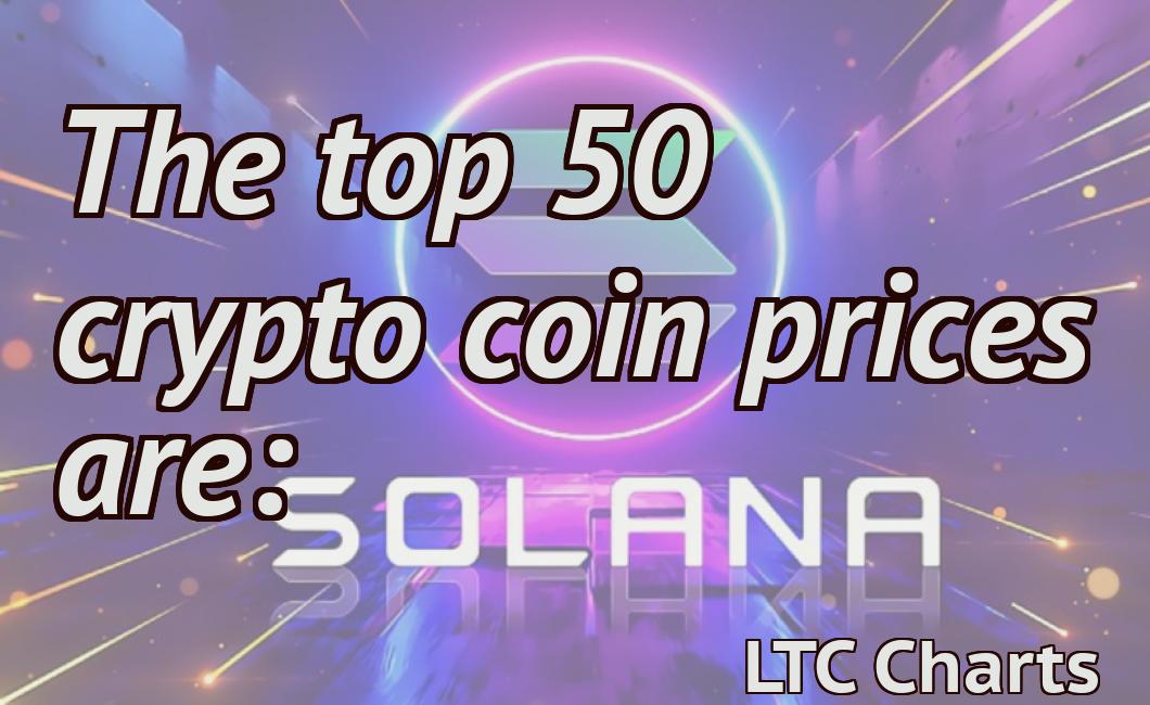 The top 50 crypto coin prices are: