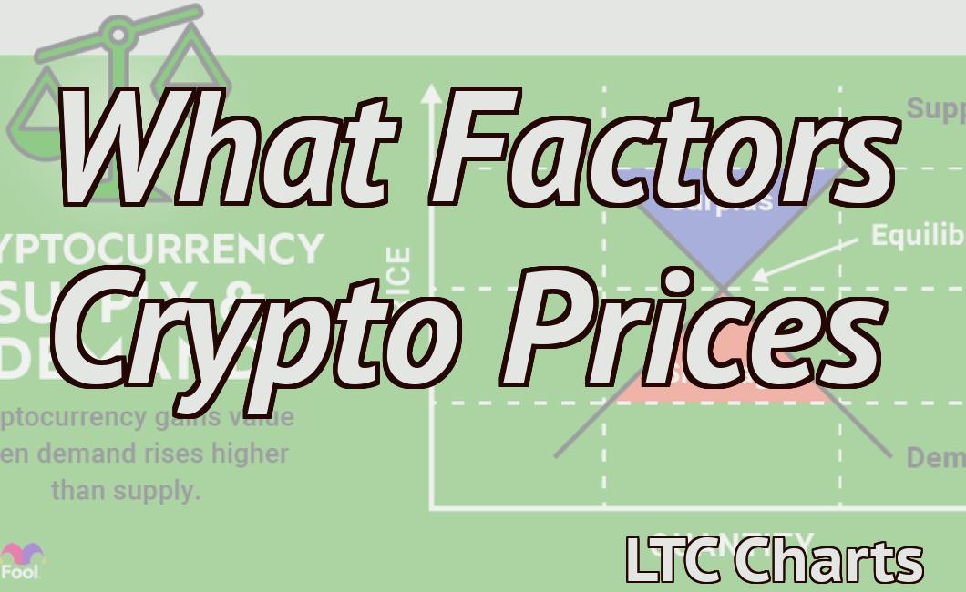 What Factors Crypto Prices