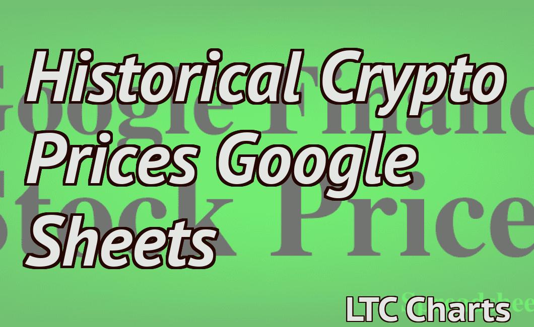 Historical Crypto Prices Google Sheets