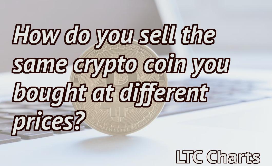 How do you sell the same crypto coin you bought at different prices?