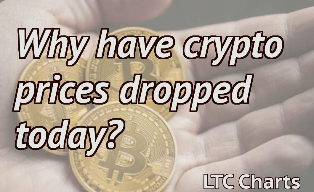 Why have crypto prices dropped today?