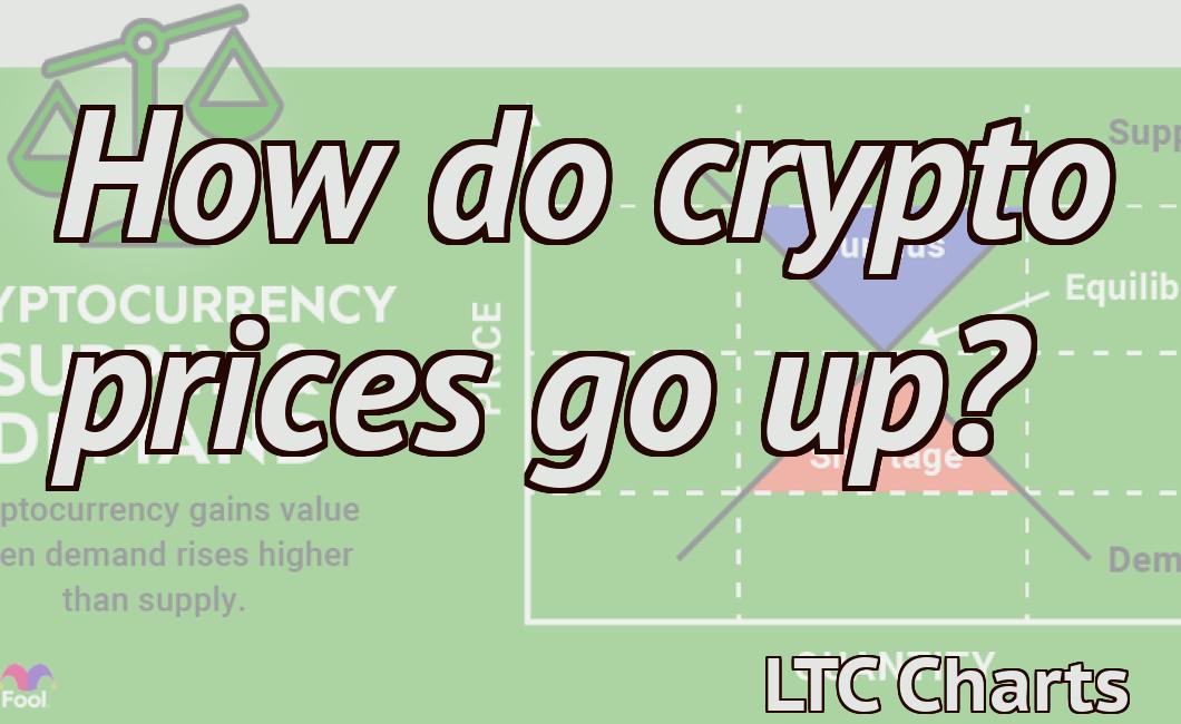 How do crypto prices go up?